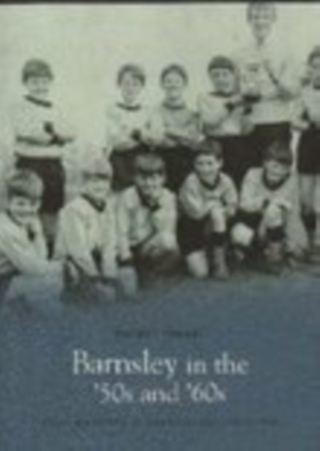 Barnsley in the '50s and '60s: Pocket Images, Paperback / softback Book