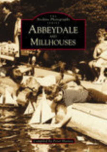 Abbeydale and Millhouses, Paperback / softback Book