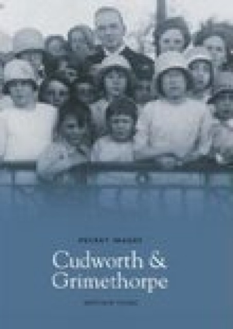 Cudworth and Grimethorpe, Paperback / softback Book