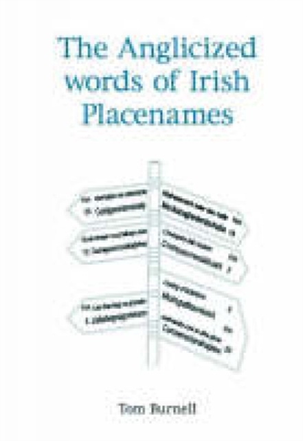 Anglicized Words of Irish Places, Paperback / softback Book