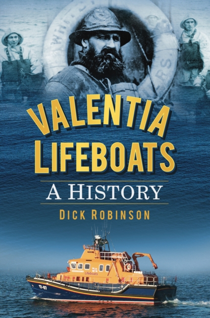Valentia Lifeboats : A History, Paperback / softback Book