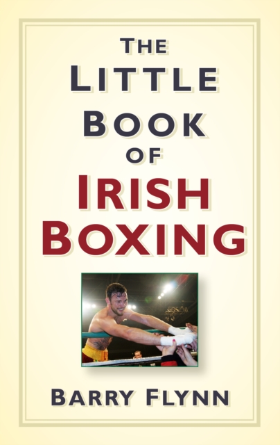 The Little Book of Irish Boxing, Hardback Book