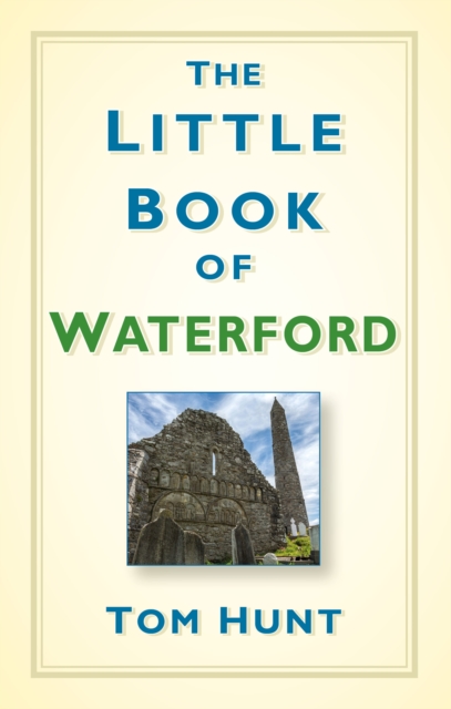 The Little Book of Waterford, Hardback Book