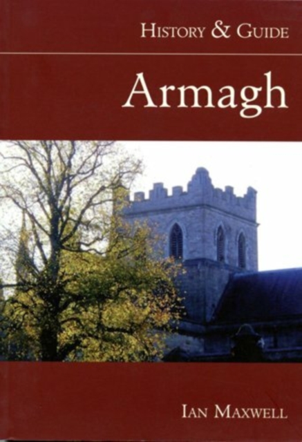 Armagh: History and Guide, Paperback / softback Book