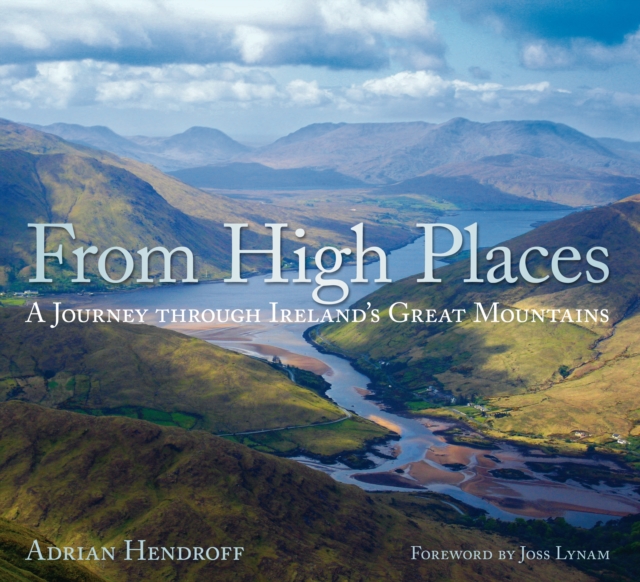 From High Places : A Journey through Ireland's Great Mountains, Paperback / softback Book