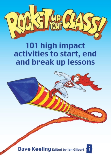Rocket up your Class! : 101 High Impact Activities to Start, Break and End Lessons, EPUB eBook