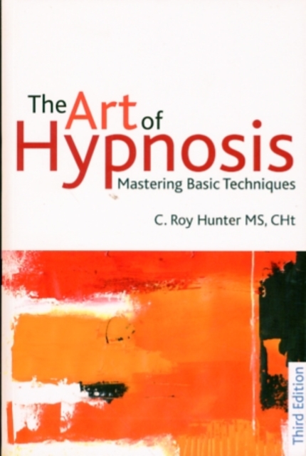 The Art of Hypnosis : Mastering basic techniques, Paperback / softback Book