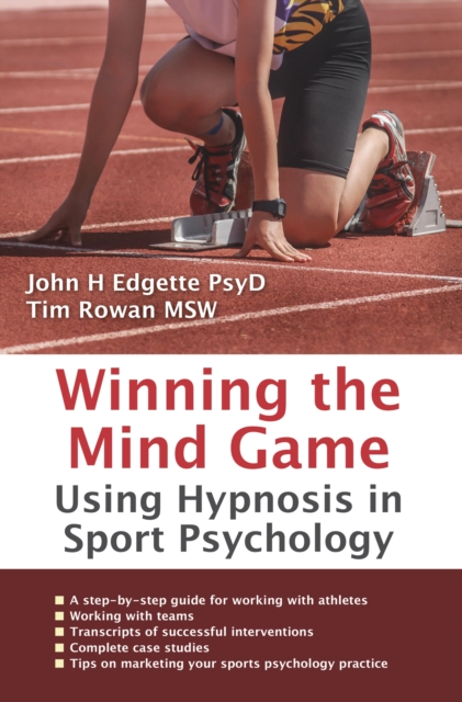 Winning the Mind Game : Using Hypnosis in Sport Psychology, EPUB eBook