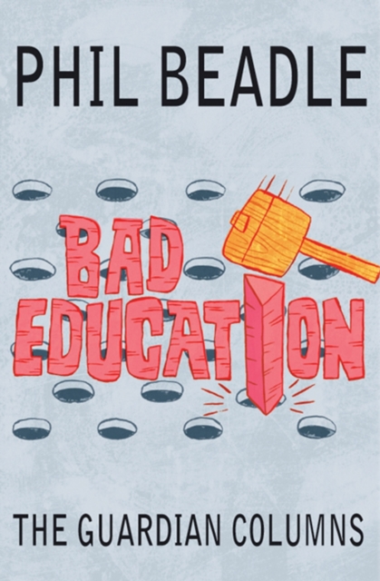 Bad Education : The Guardian Columns, Paperback / softback Book