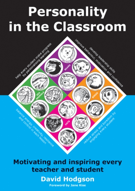 Personality in the Classroom : Motivating and Inspiring Every Teacher and Student, Paperback / softback Book