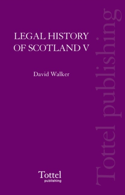 Legal History of Scotland : The Eighteenth Century v. 5, Hardback Book