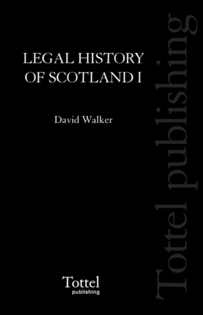 Legal History of Scotland : The Beginnings to A.D. 1286 v. 1, Hardback Book