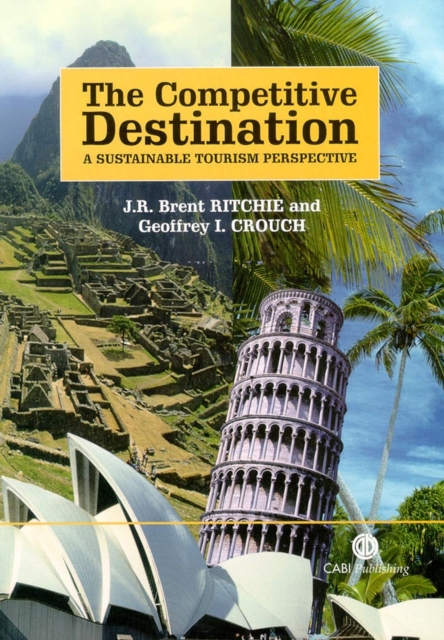 Competitive Destination : A Sustainable Tourism Perspective, Paperback / softback Book