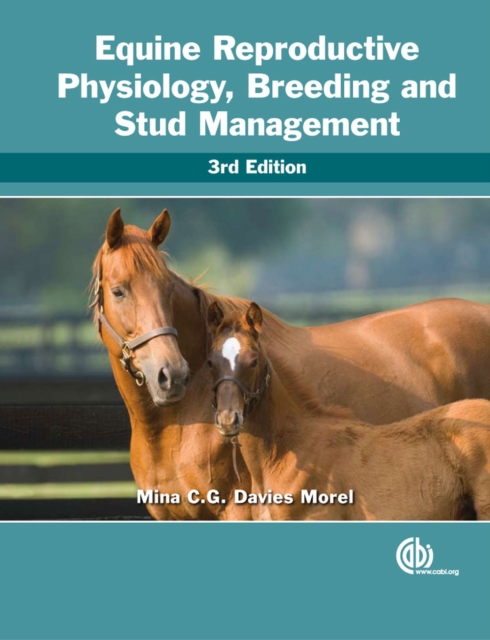 Equine Reproductive Physiology, Breeding and Stud Management, Paperback Book