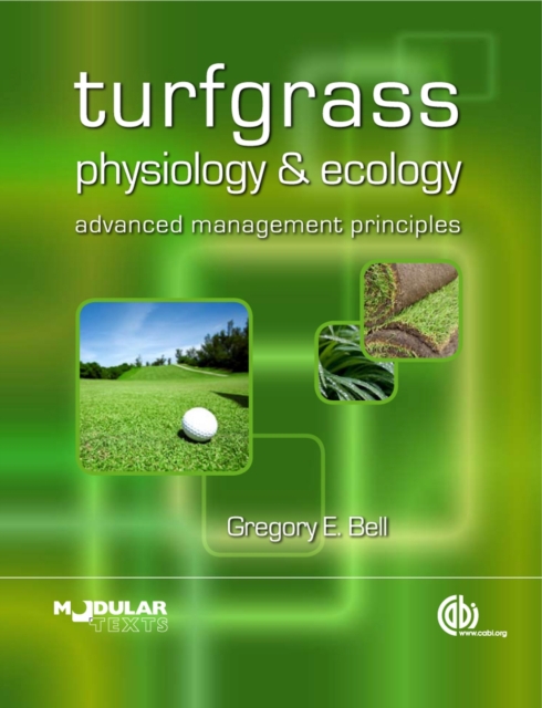Turfgrass Physiology and Ecology : Advanced Management Principles, Paperback / softback Book