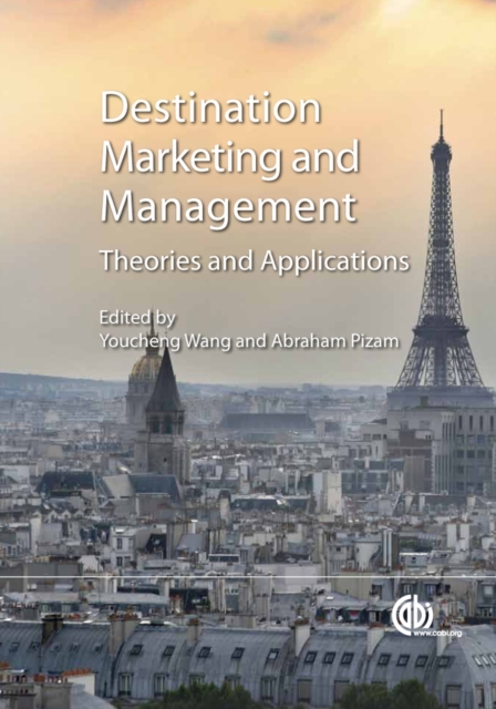 Destination Marketing and Management : Theories and Applications, Hardback Book