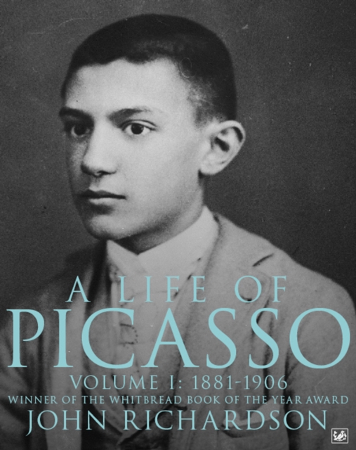 A Life of Picasso Volume I : 1881-1906, Paperback / softback Book
