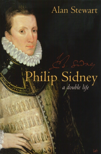 Philip Sidney : A Double Life, Paperback / softback Book