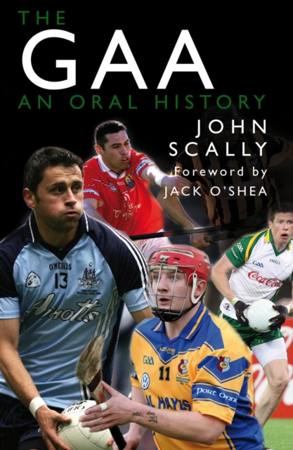 The GAA : An Oral History, Paperback / softback Book