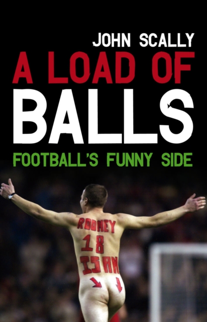 A Load of Balls : Football's Funny Side, EPUB eBook