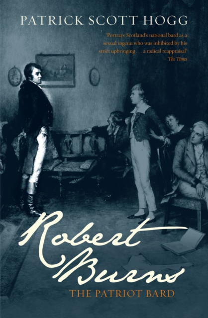 Robert Burns : The Patriot Bard, EPUB eBook