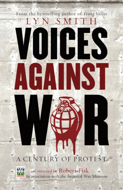 Voices Against War : A Century of Protest, EPUB eBook