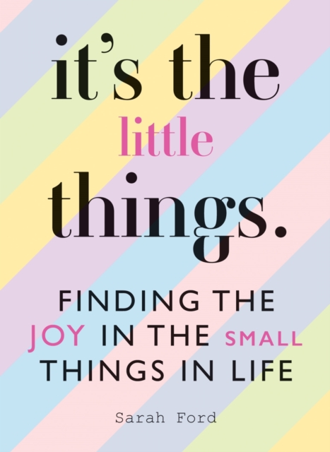 It's the Little Things : Finding the Joy in the Small Things in Life, EPUB eBook