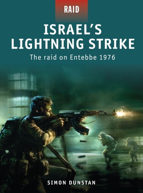 Israel's Lightning Strike - the Raid on Entebbe 1976, Paperback / softback Book