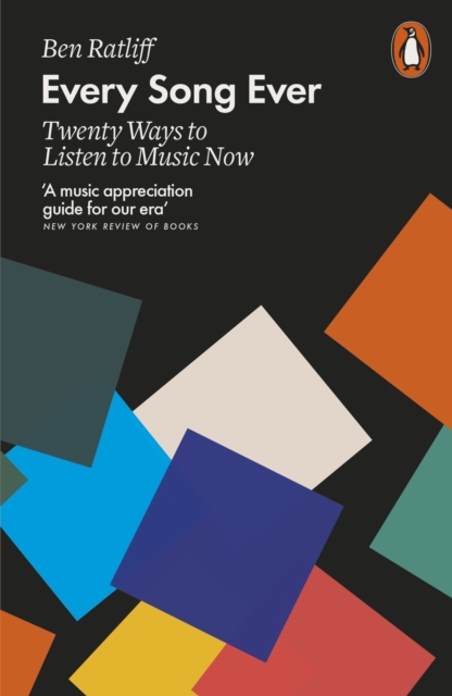 Every Song Ever : Twenty Ways to Listen to Music Now, EPUB eBook