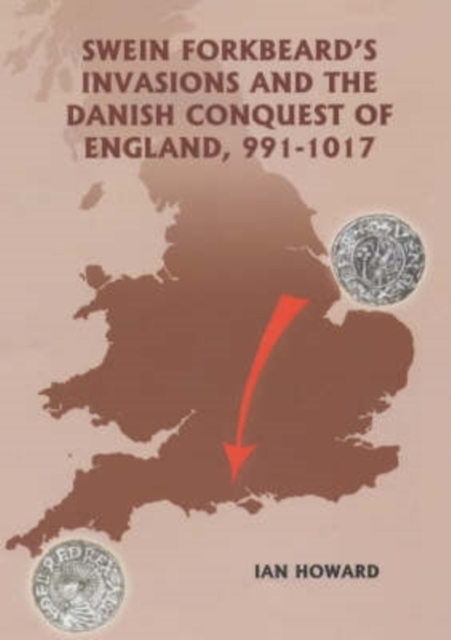 Swein Forkbeard's Invasions and the Danish Conquest of England, 991-1017, PDF eBook