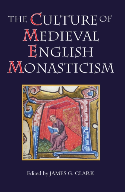 The Culture of Medieval English Monasticism, PDF eBook