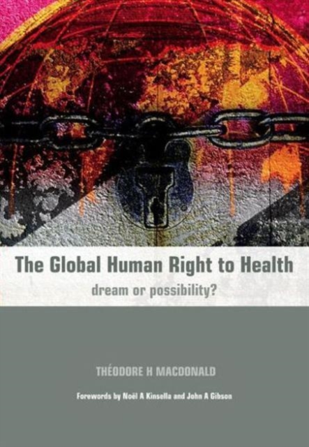 The Global Human Right to Health : Dream or Possibility?, Paperback / softback Book