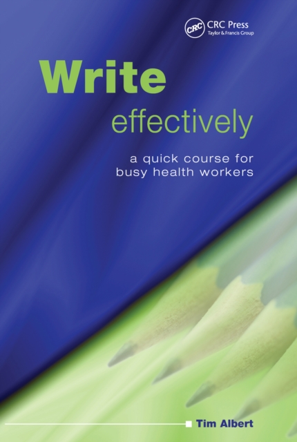 Write Effectively : A Quick Course for Busy Health Workers, EPUB eBook