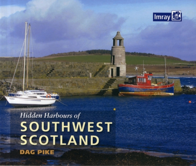 Hidden Harbours of Southwest Scotland, Paperback / softback Book