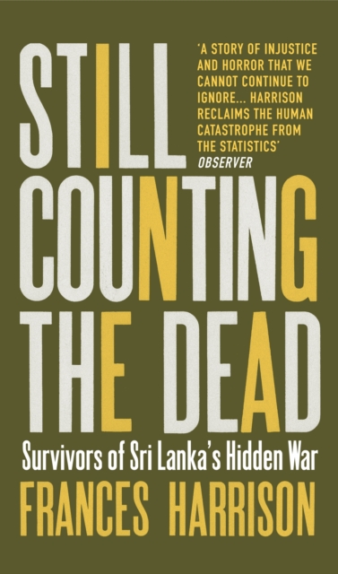 Still Counting the Dead : Survivors of Sri Lanka’s Hidden War, Paperback / softback Book