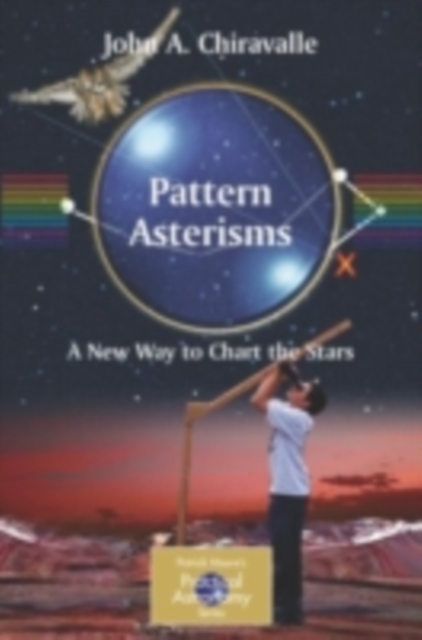 Pattern Asterisms : A New Way to Chart the Stars, PDF eBook