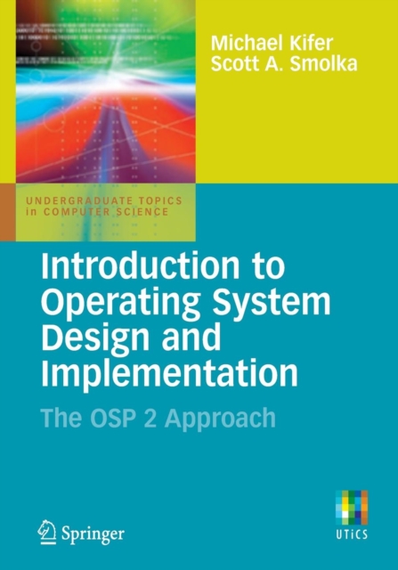Introduction to Operating System Design and Implementation : The OSP 2 Approach, Paperback / softback Book