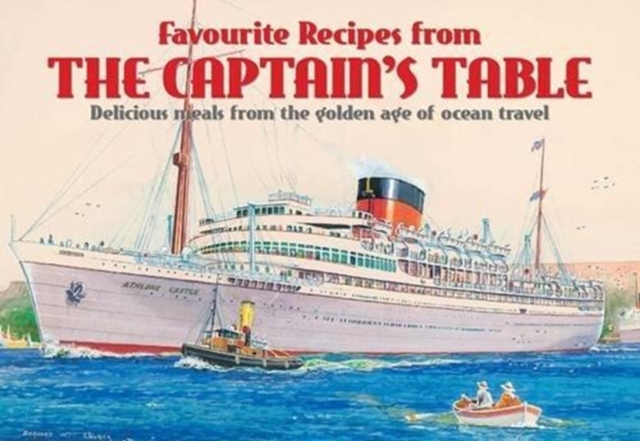 Favourite Recipes from the Captain's Table, Paperback / softback Book