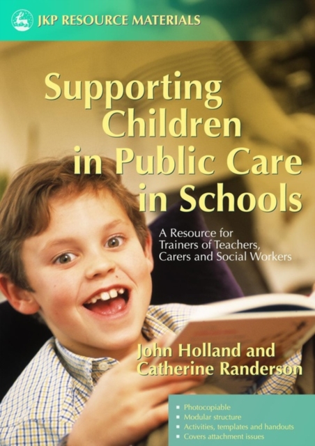 Supporting Children in Public Care in Schools : A Resource for Trainers of Teachers, Carers and Social Workers, PDF eBook
