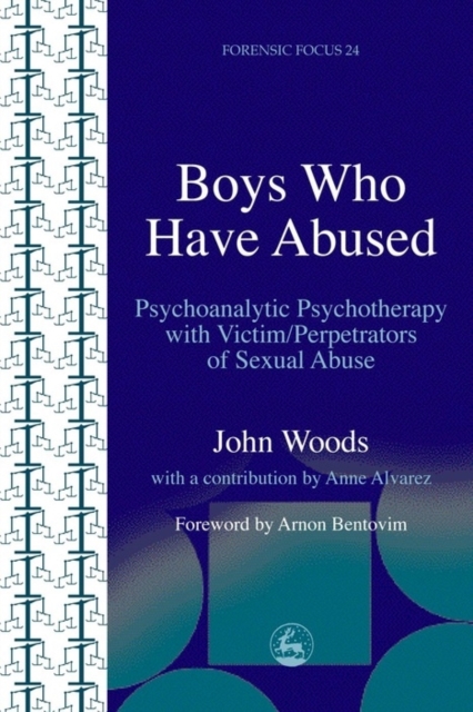 Boys Who Have Abused : Psychoanalytic Psychotherapy with Victim/Perpetrators of Sexual Abuse, EPUB eBook