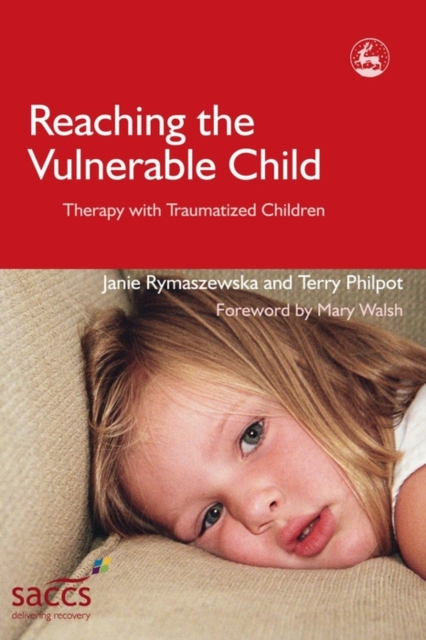 Reaching the Vulnerable Child : Therapy with Traumatized Children, EPUB eBook