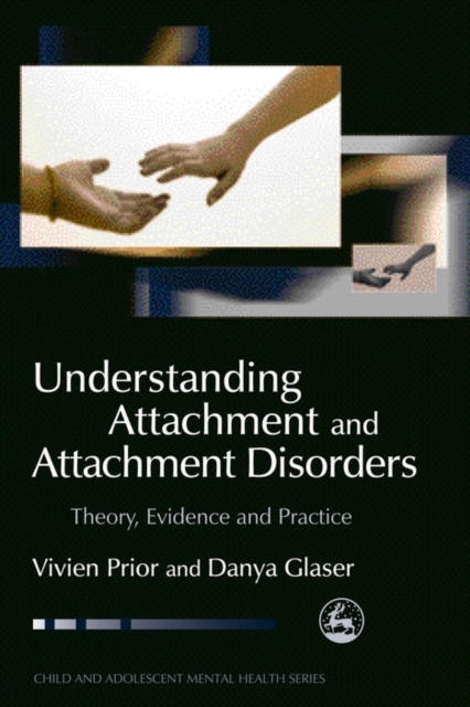Understanding Attachment and Attachment Disorders : Theory, Evidence and Practice, EPUB eBook