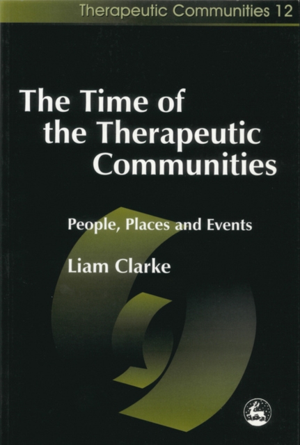 The Time of the Therapeutic Communities : People, Places and Events, PDF eBook