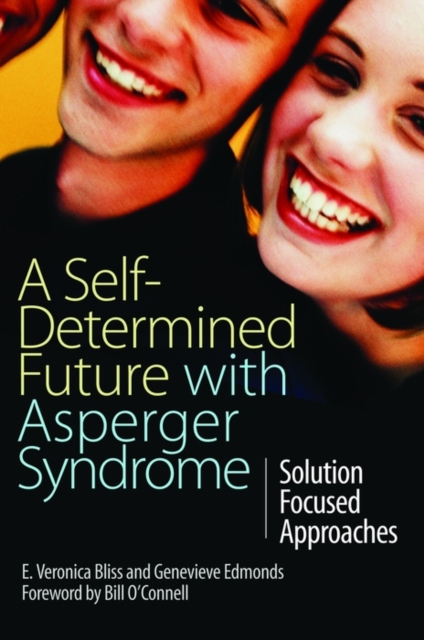 A Self-Determined Future with Asperger Syndrome : Solution Focused Approaches, EPUB eBook