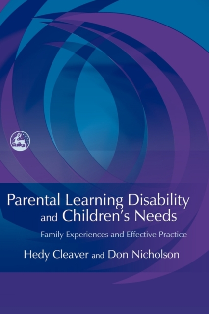 Parental Learning Disability and Children's Needs : Family Experiences and Effective Practice, EPUB eBook