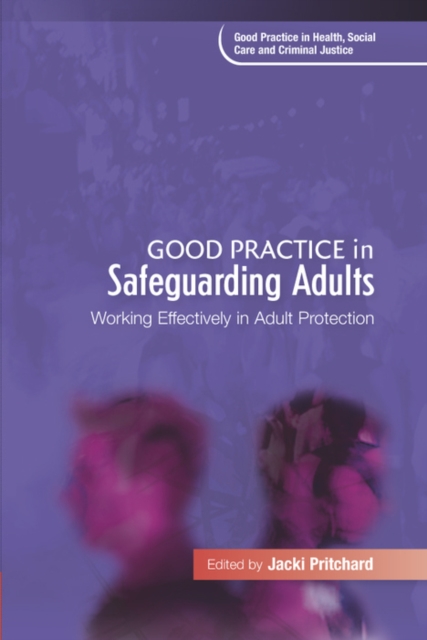 Good Practice in Safeguarding Adults : Working Effectively in Adult Protection, EPUB eBook
