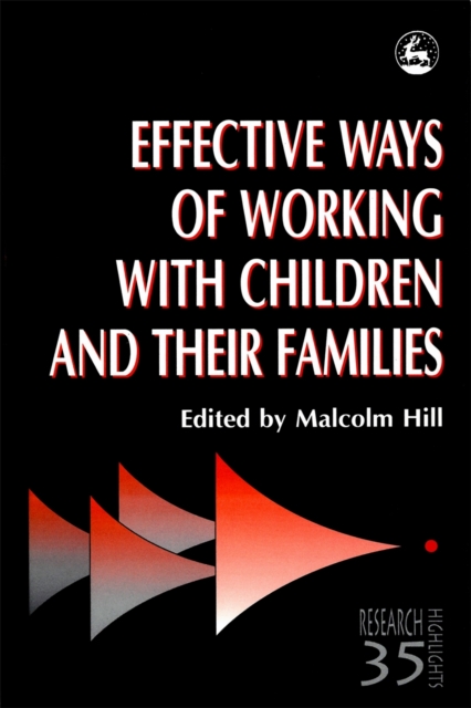 Effective Ways of Working with Children and their Families, PDF eBook