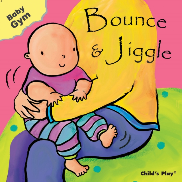 Bounce & Jiggle, Board book Book