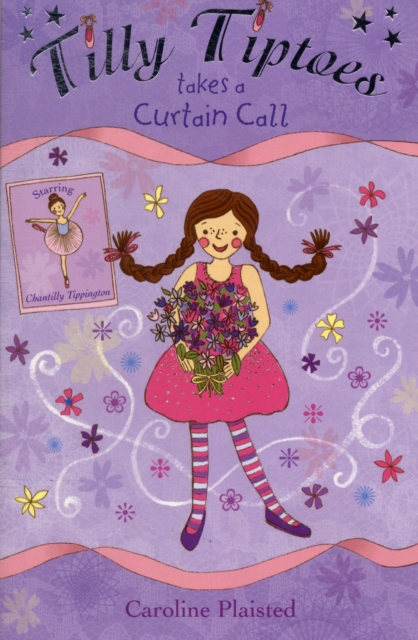 Tilly Tiptoes Takes a Curtain Call, Paperback / softback Book