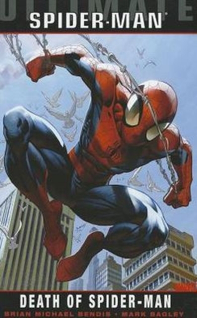 Ultimate Comics Spider-Man : Ultimate Comics Spider-man Vol.4 Death of Spider-Man Vol. 4, Paperback Book